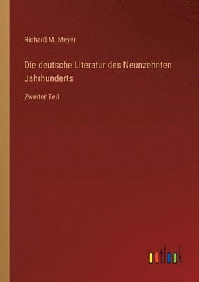 bokomslag Die deutsche Literatur des Neunzehnten Jahrhunderts