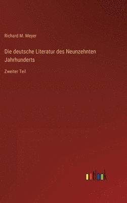 bokomslag Die deutsche Literatur des Neunzehnten Jahrhunderts