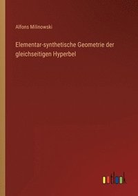 bokomslag Elementar-synthetische Geometrie der gleichseitigen Hyperbel