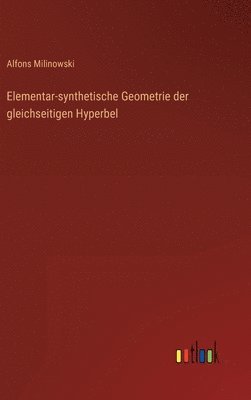 bokomslag Elementar-synthetische Geometrie der gleichseitigen Hyperbel