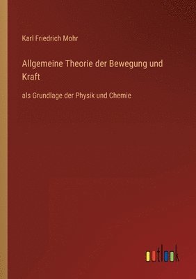 bokomslag Allgemeine Theorie der Bewegung und Kraft