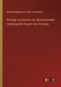 bokomslag Beitrge zur Kenntnis der Obertraidischen Cephalopoden-Faunen des Himalaya