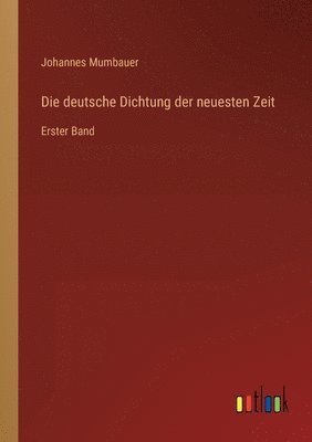 Die deutsche Dichtung der neuesten Zeit 1