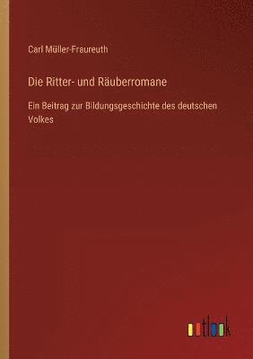 bokomslag Die Ritter- und Rauberromane