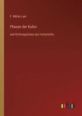 F Müller-Lyer, F. Müller-Lyer - Phasen der Kultur, Häftad