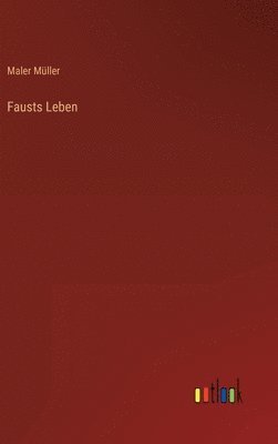 Fausts Leben