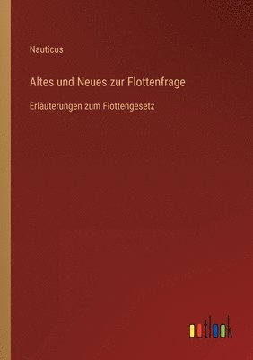 bokomslag Altes und Neues zur Flottenfrage