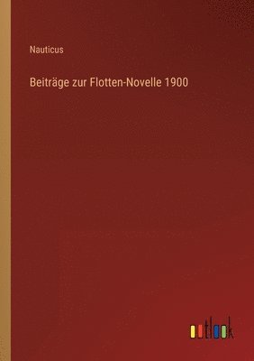 Beitrage zur Flotten-Novelle 1900 1