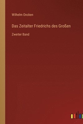 Wilhelm Oncken - Zeitalter Friedrichs des Großen, Häftad