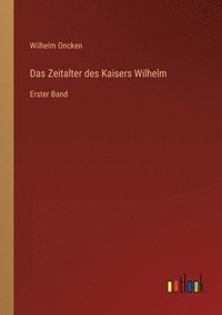 bokomslag Zeitalter des Kaisers Wilhelm