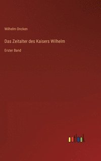 bokomslag Zeitalter des Kaisers Wilhelm