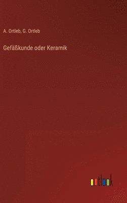 bokomslag Gefäßkunde oder Keramik