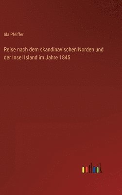 bokomslag Reise nach dem skandinavischen Norden und der Insel Island im Jahre 1845