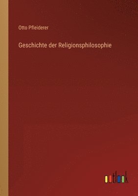 bokomslag Geschichte der Religionsphilosophie