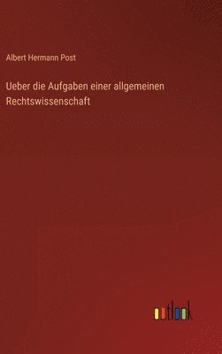 bokomslag Ueber die Aufgaben einer allgemeinen Rechtswissenschaft