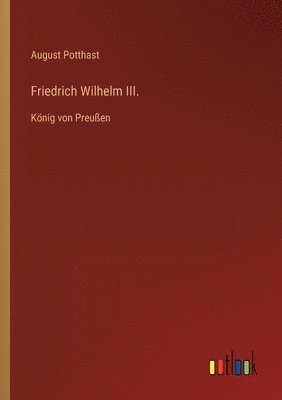 Friedrich Wilhelm III.