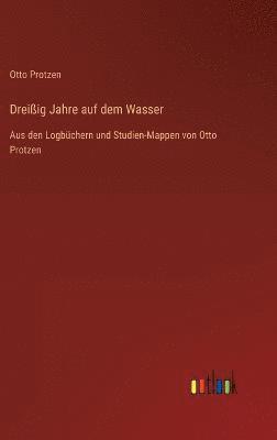 Dreiig Jahre auf dem Wasser 1