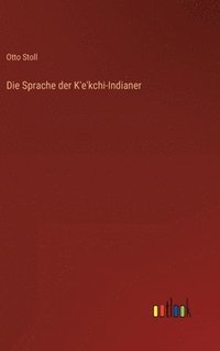 bokomslag Die Sprache der K'e'kchi-Indianer