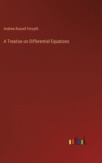 bokomslag A Treatise on Differential Equations