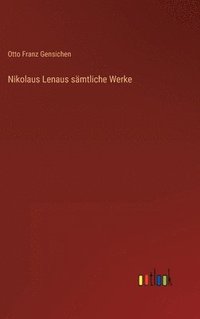 bokomslag Nikolaus Lenaus smtliche Werke