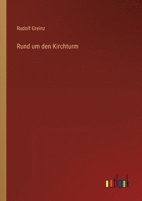 bokomslag Rund um den Kirchturm