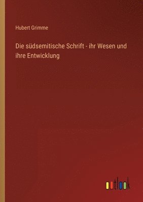 bokomslag Die sudsemitische Schrift - ihr Wesen und ihre Entwicklung