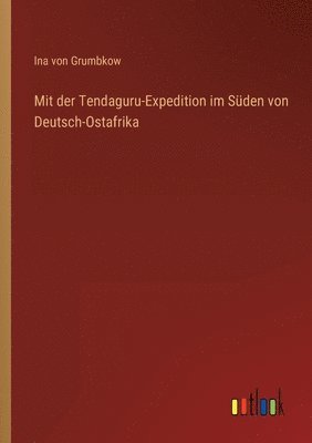 bokomslag Mit der Tendaguru-Expedition im Süden von Deutsch-Ostafrika