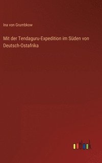 bokomslag Mit der Tendaguru-Expedition im Sden von Deutsch-Ostafrika
