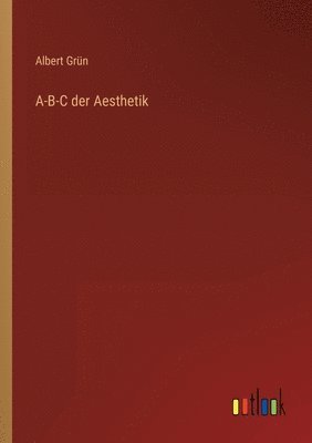 bokomslag A-B-C der Aesthetik