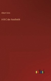 bokomslag A-B-C der Aesthetik