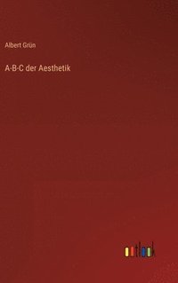 bokomslag A-B-C der Aesthetik