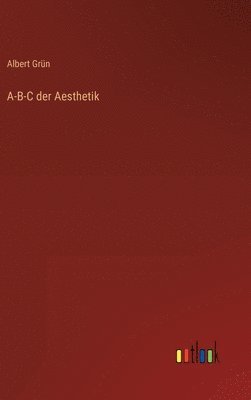 bokomslag A-B-C der Aesthetik