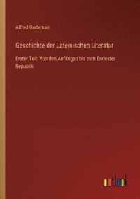 bokomslag Geschichte der Lateinischen Literatur