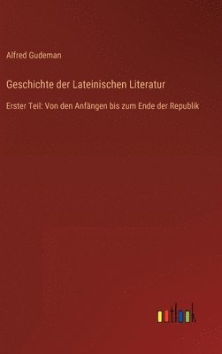 Geschichte der Lateinischen Literatur 1