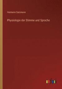 bokomslag Physiologie der Stimme und Sprache