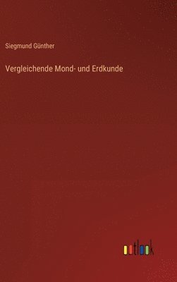 bokomslag Vergleichende Mond- und Erdkunde