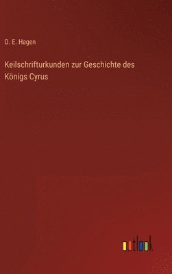 bokomslag Keilschrifturkunden zur Geschichte des Knigs Cyrus