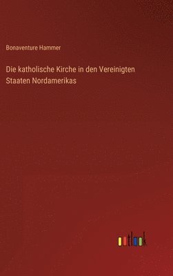 katholische Kirche in den Vereinigten Staaten Nordamerikas