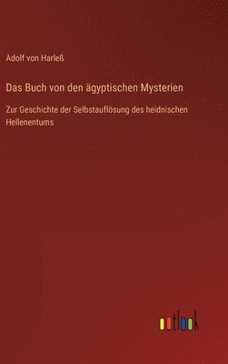 Adolf Von Harleß, Adolf von Harleß - Buch von den ägyptischen Mysterien, Inbunden