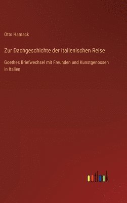 bokomslag Zur Dachgeschichte der italienischen Reise