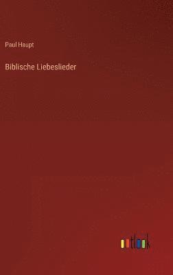 Biblische Liebeslieder 1