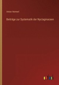 bokomslag Beitrage zur Systematik der Nyctaginaceen