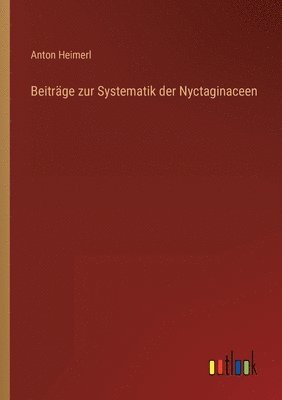 bokomslag Beitrge zur Systematik der Nyctaginaceen