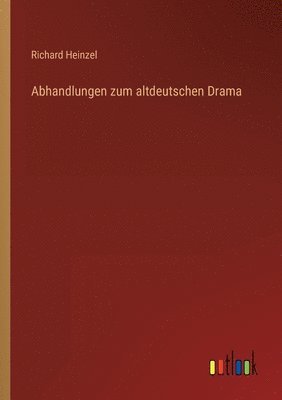 bokomslag Abhandlungen zum altdeutschen Drama