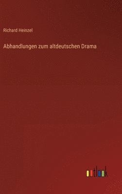 bokomslag Abhandlungen zum altdeutschen Drama