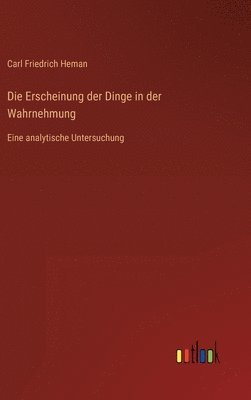 bokomslag Die Erscheinung der Dinge in der Wahrnehmung