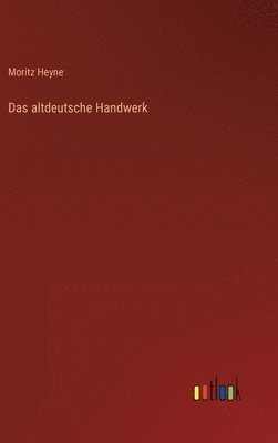 Das altdeutsche Handwerk 1