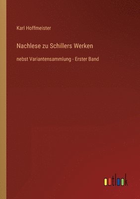 Nachlese zu Schillers Werken 1