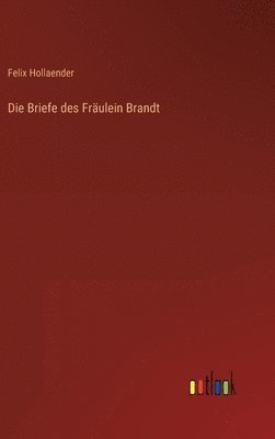 bokomslag Die Briefe des Frulein Brandt