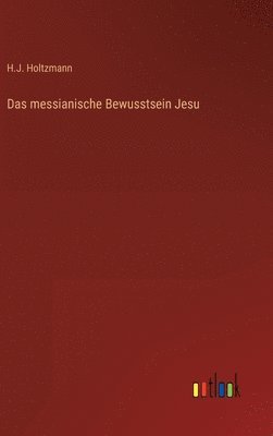 bokomslag Das messianische Bewusstsein Jesu